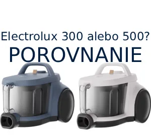 Rozdiel Electrolux 300 a 500 provnanie nahladovka
